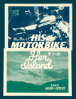 His Motorbike, Her Island